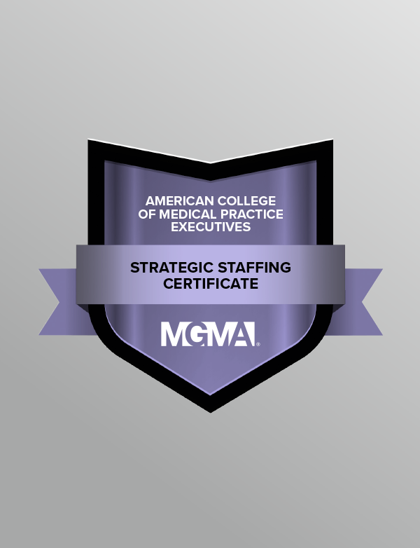 A graphic displaying a digital badge for the American College of Medical Practice Executives' Strategic Staffing Certificate.