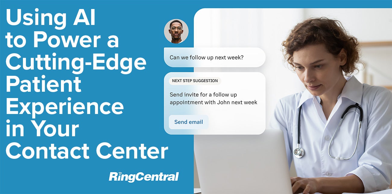 RingCentral eBook - Using AI to Power a Cutting-Edge Patient Experience in Your Contact Center